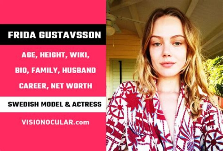 Frida Gustavsson Wiki, Age, Boyfriend, Husband, Height, Net Worth & More